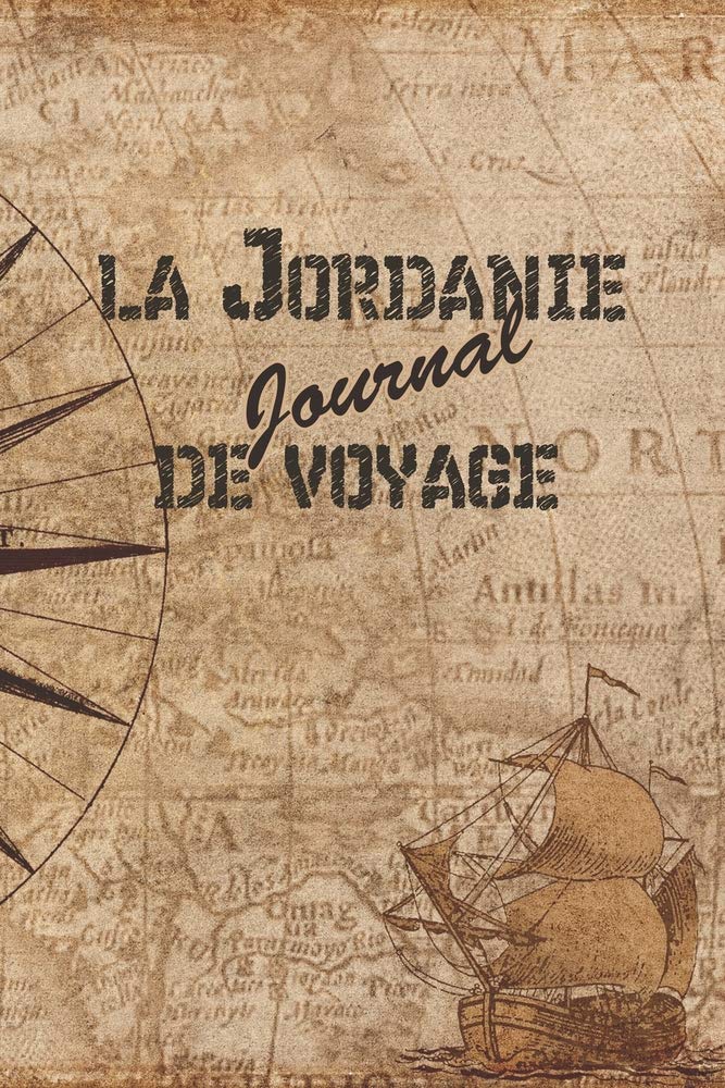 la Jordanie Journal de Voyage: 6x9 Carnet de voyage I Journal de voyage avec instructions, Checklists et Bucketlists, cadeau parfait pour votre séjour en Jordanie et pour chaque voyageur. Travel Guides