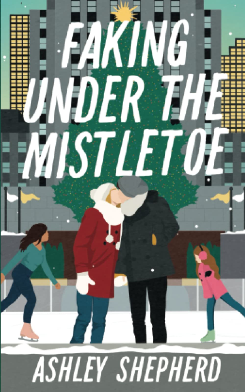 Faking Under the Mistletoe Holiday Reading