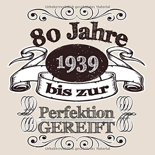 80 Jahre 1939 bis zur Perfektion Gereift: Geschenk zum 80. Geburtstag Geschenk Geburtstagsparty Gästebuch Eintragen von Wünschen / Design: Banner Funny Spruch Essays & Short Stories
