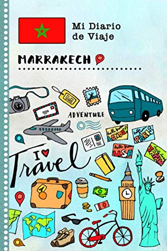 Marrakech Diario de Viaje: Libro de Registro de Viajes Guiado Infantil - Cuaderno de Recuerdos de Actividades en Vacaciones para Escribir, Dibujar, Afirmaciones de Gratitud para Niños y Niñas Books