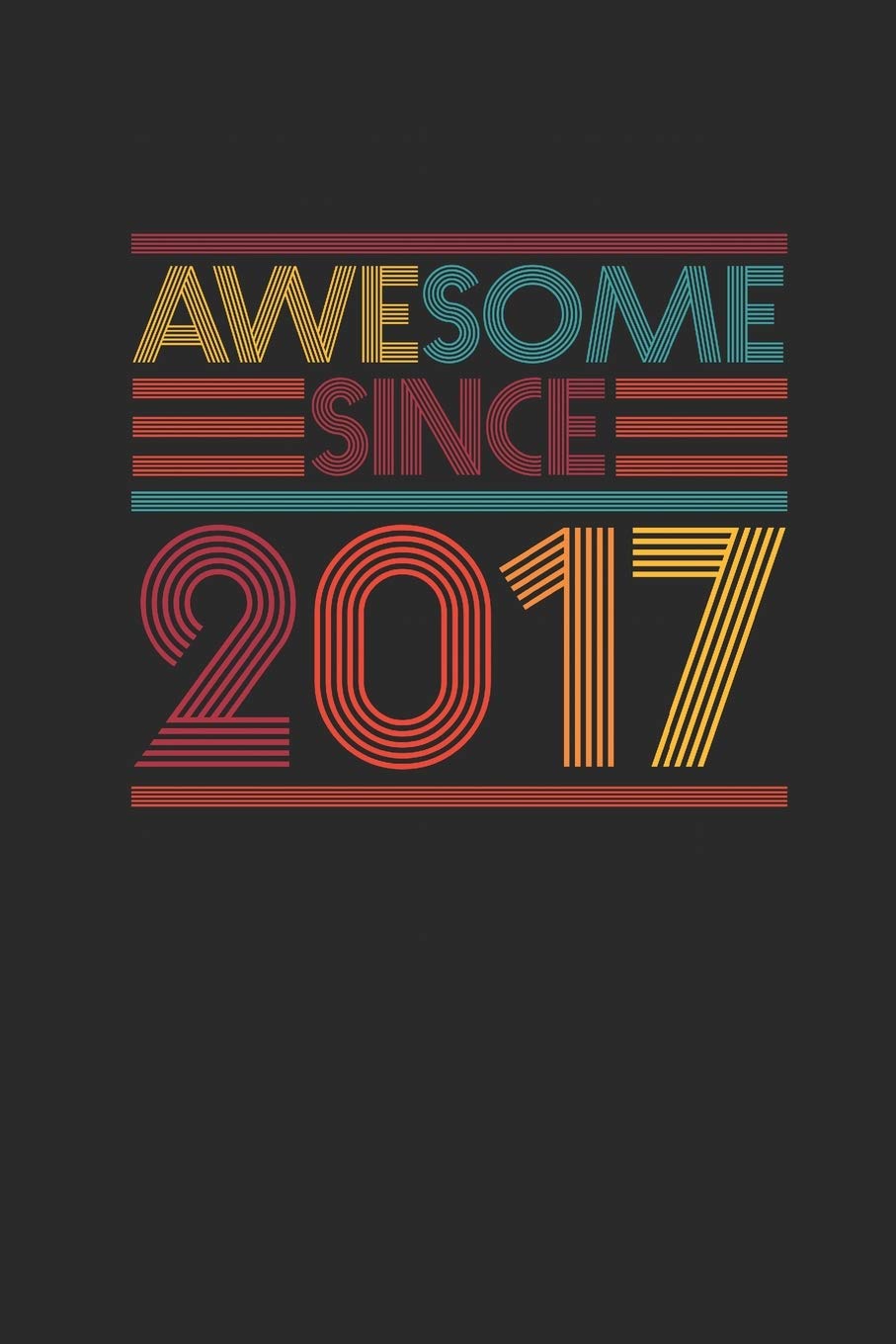 Awesome Since 2017: Dotted Bullet Journal (6 X 9 -120 Pages) for Birthday Gift Idea for Women And Men Essays & Short Stories