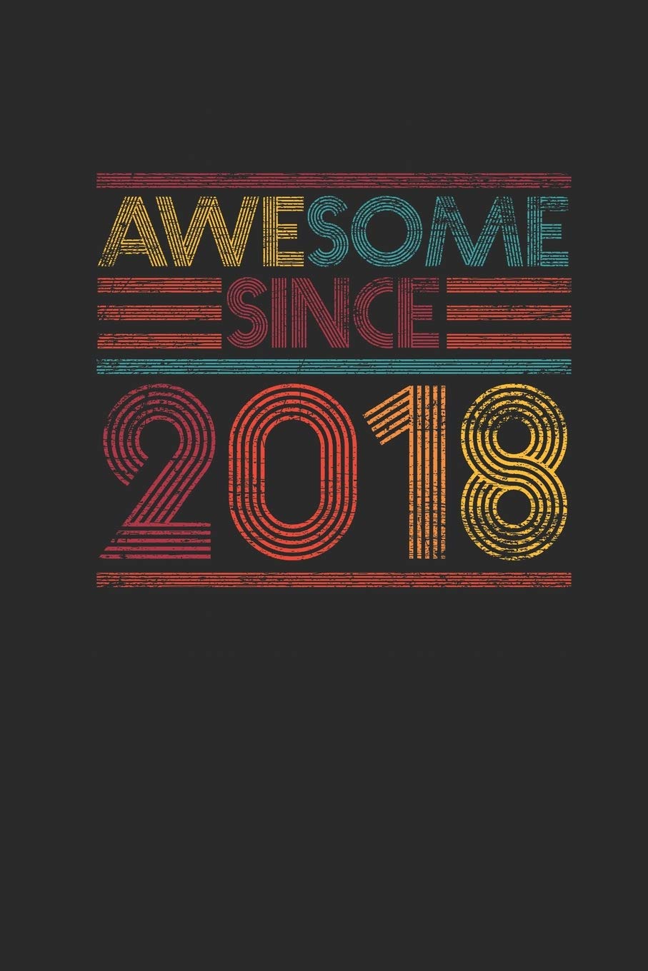 Awesome Since 2018: Dotted Bullet Grid Notebook / Journal (6 X 9 -120 Pages) – Birthday Gift Idea Essays & Short Stories