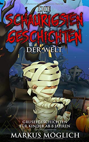 Die schaurigsten Geschichten der Welt: Gruselgeschichten für Kinder ab 8 Jahren Manga