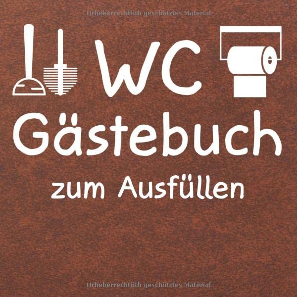 WC Gästebuch zum Ausfüllen: Klobuch zur Hauseinweihung | 21 cm x21 cm | 120 Seiten |Toilettenbuch als Einweihungsgeschenk Books