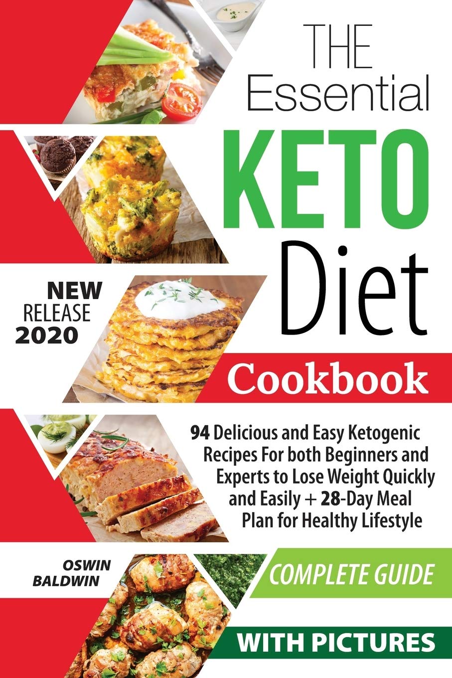 The Essential Keto Diet Cookbook: 94 Delicious and Easy Ketogenic Recipes For both Beginners and Experts to Lose Weight Quickly and Easily + 28-Day Meal Plan for Healthy Lifestyle Cooking & Enjoying