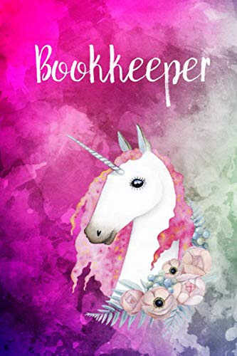 Bookkeeper: Cute Unicorn Notebook Writing Journal for Girls, 6x9 Lined Writing Paper|121pages,Personalized With Job's title, Notebook for Women and Girls, Notebook/Journal/Planner Gift Self-help
