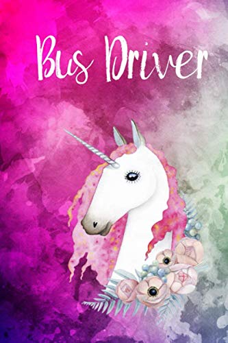 Bus driver: Cute Unicorn Notebook Writing Journal for Girls, 6x9 Lined Writing Paper|121pages,Personalized With Job's title, Notebook for Women and Girls, Notebook/Journal/Planner Gift Self-help