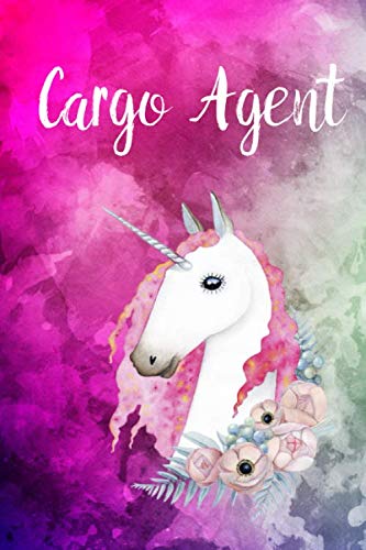 Cargo agent: Cute Unicorn Notebook Writing Journal for Girls, 6x9 Lined Writing Paper|121pages,Personalized With Job's title, Notebook for Women and Girls, Notebook/Journal/Planner Gift Self-help
