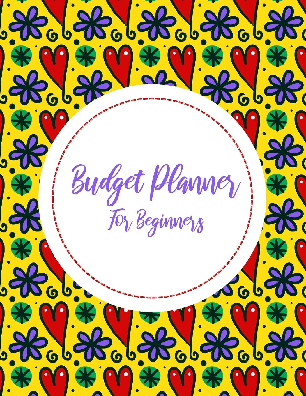 Budget Planner For Beginners: Monthly and Weekly Bill Organizer Daily Expense Tracker With 2020 Undated Workbook Yearly for Beginner Control Business ... Journal Management Accounting Worksheets Business, Finance & Career