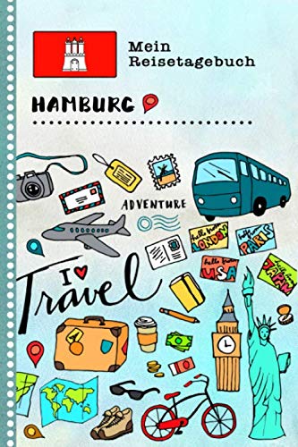 Hamburg Reisetagebuch: Kinder Reise Aktivitätsbuch zum Ausfüllen, Eintragen, Malen, Einkleben A5 - Ferien Tour unterwegs Tagebuch zum Selberschreiben - Urlaubstagebuch Journal für Mädchen, Jungen book