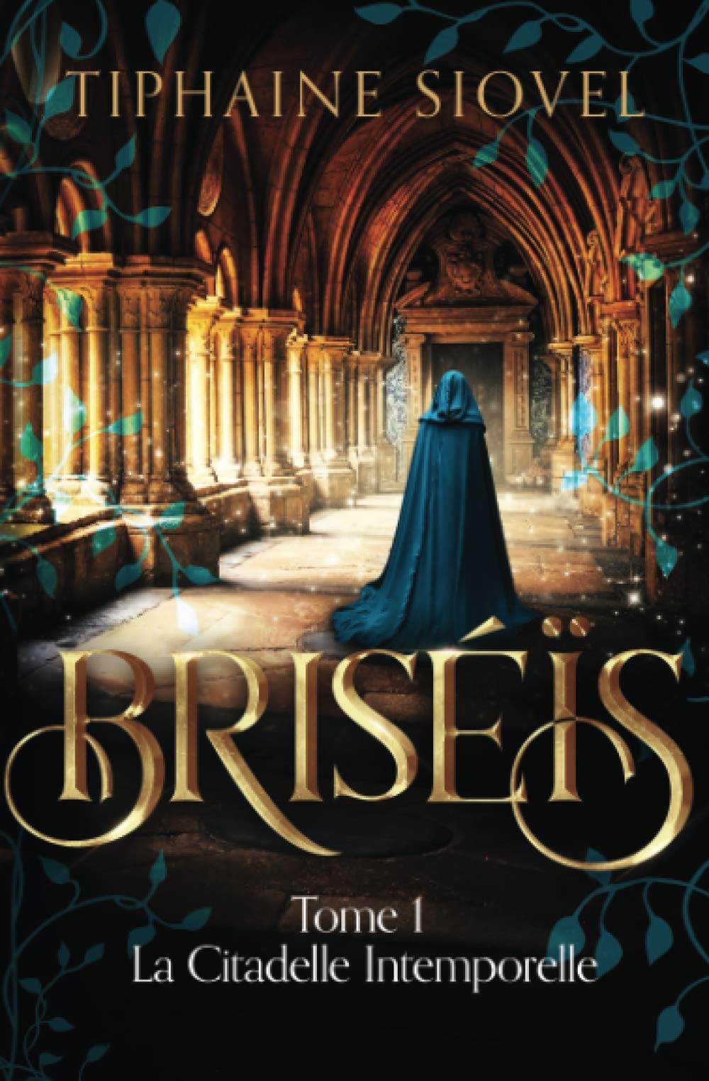 Briséïs: Tome 1, La Citadelle Intemporelle Historical Fiction