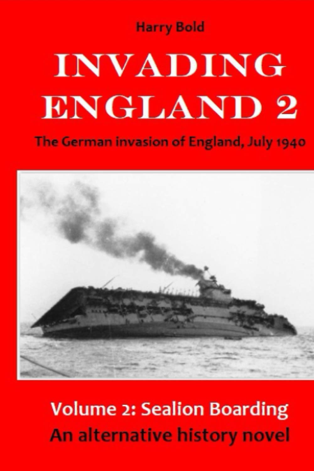 Sealion boarding: German Invasion of England, July 1940 Action & Adventure