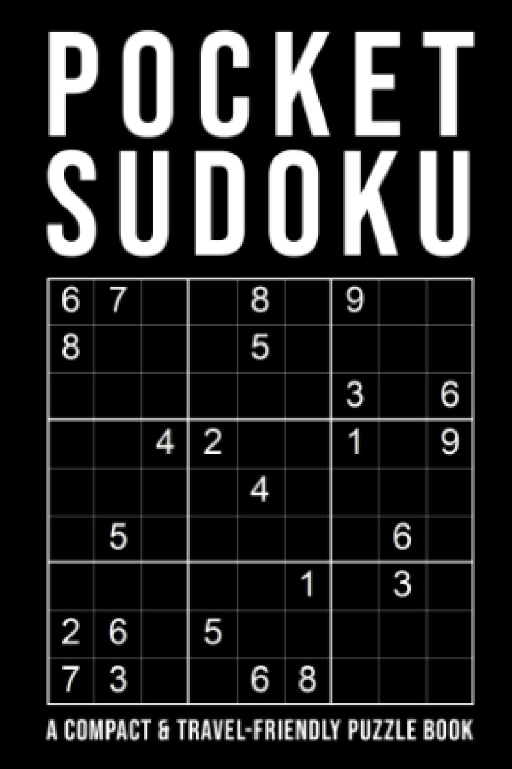 Pocket Sudoku - a compact & travel-friendly puzzle book: only 4 x 6 inches in size | 5 Difficulty Levels | easy - normal - hard - very hard - extreme | 150+ Grids With Answers At The Back Lifestyle