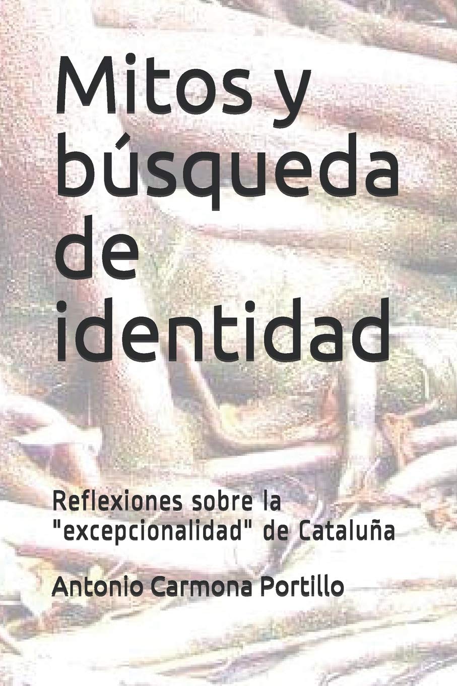 Mitos y la búsqueda de identidad: Reflexiones sobre la excepcionalidad de Cataluña book