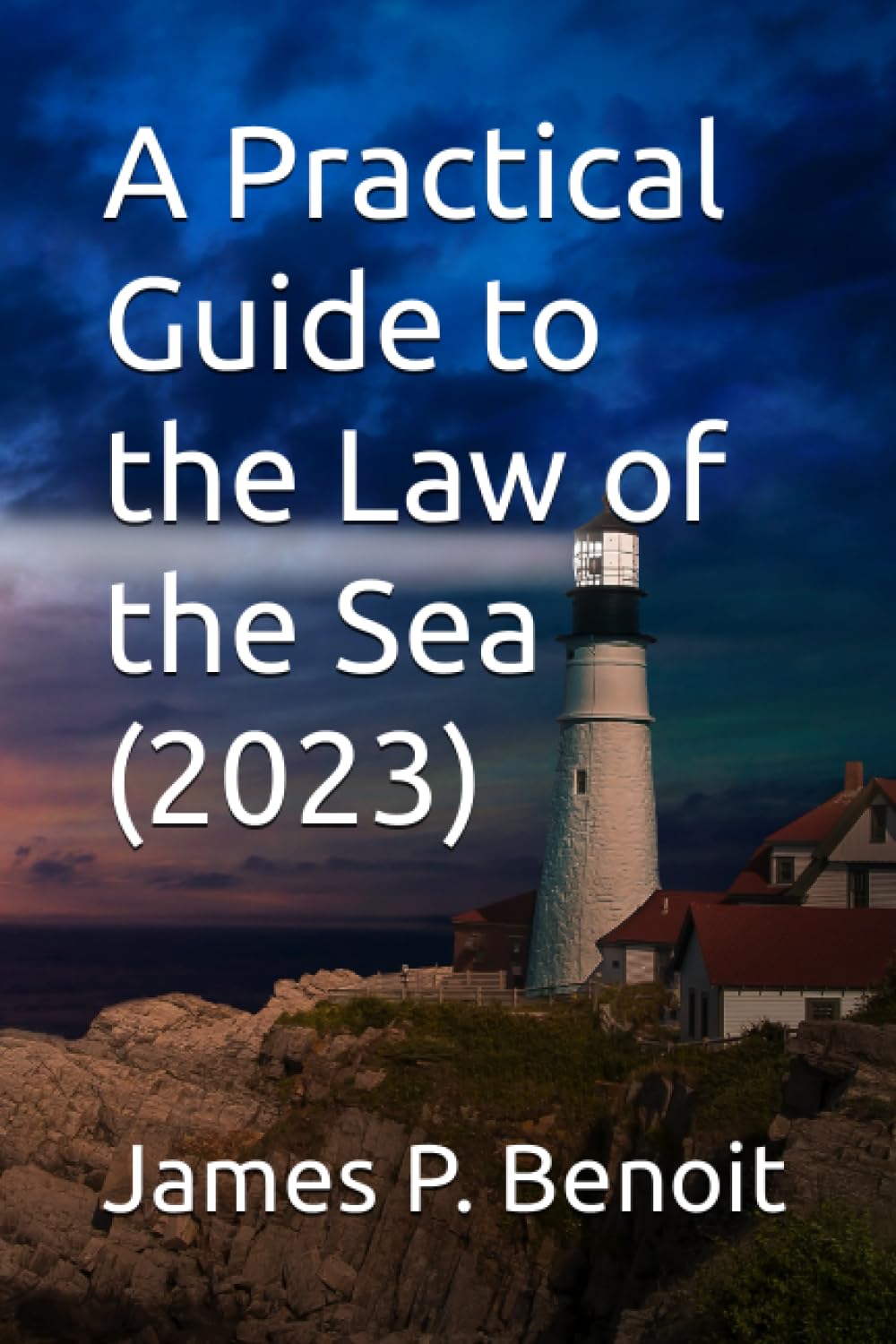 A Practical Guide to the Law of the Sea Law