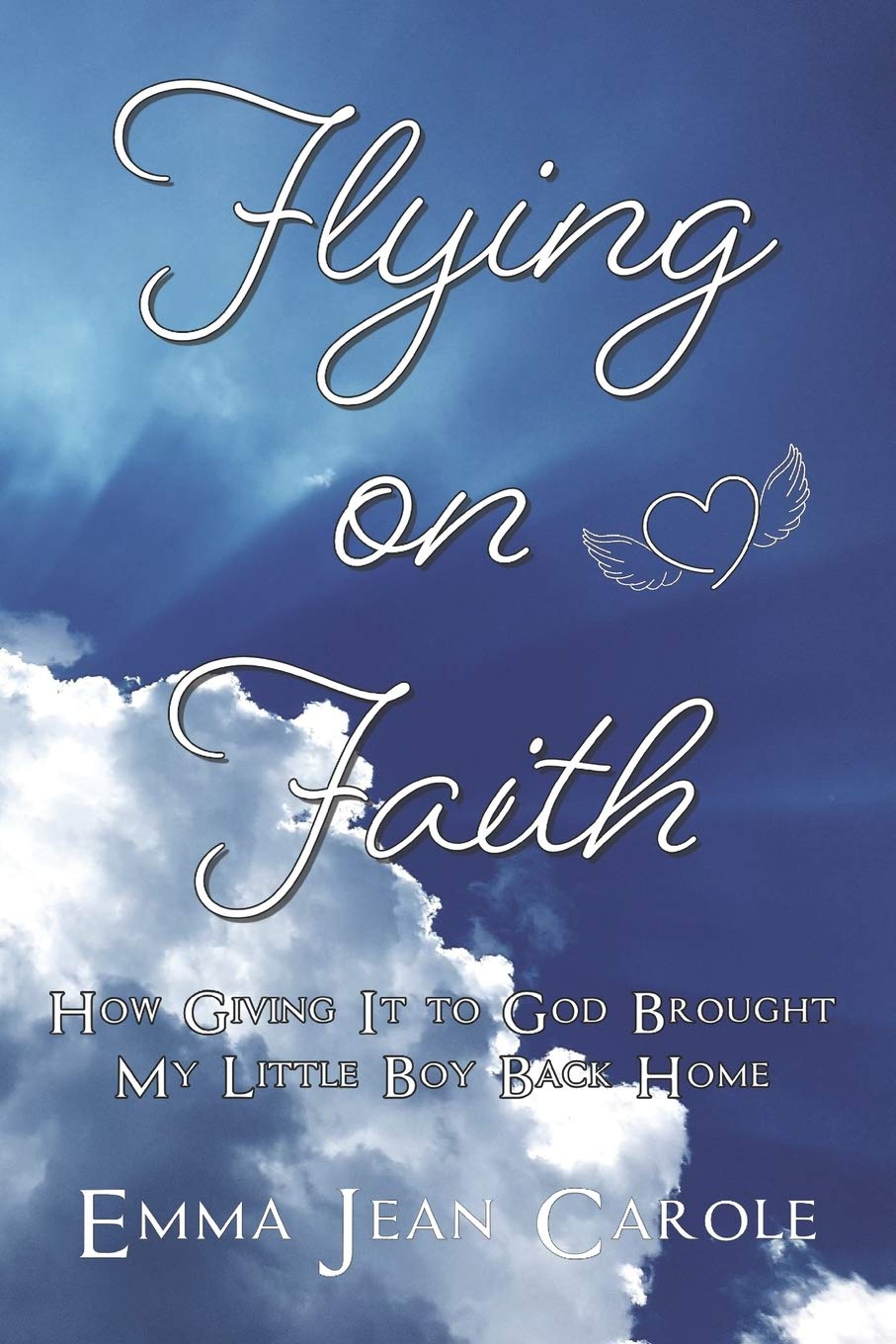 Flying on Faith: How Giving it to God Brought My Little Boy Back Home Partnership & Love