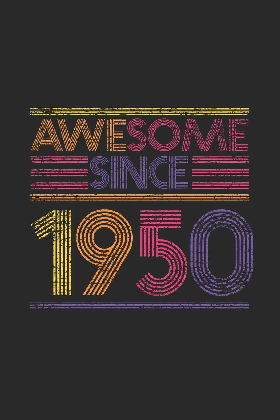 Awesome Since 1950: Dotted Bullet Journal (6 X 9 -120 Pages) for Birthday Gift Idea for Women And Men book