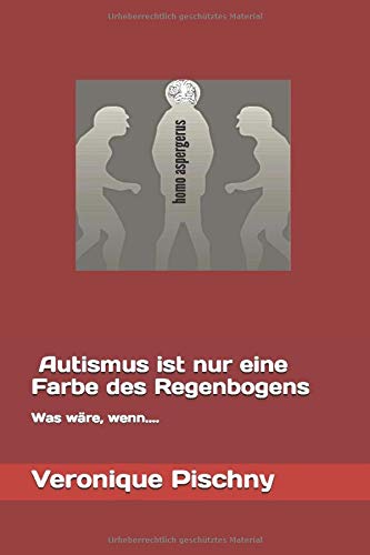 Autismus ist nur eine Farbe des Regenbogens: Was wäre, wenn... Psychology