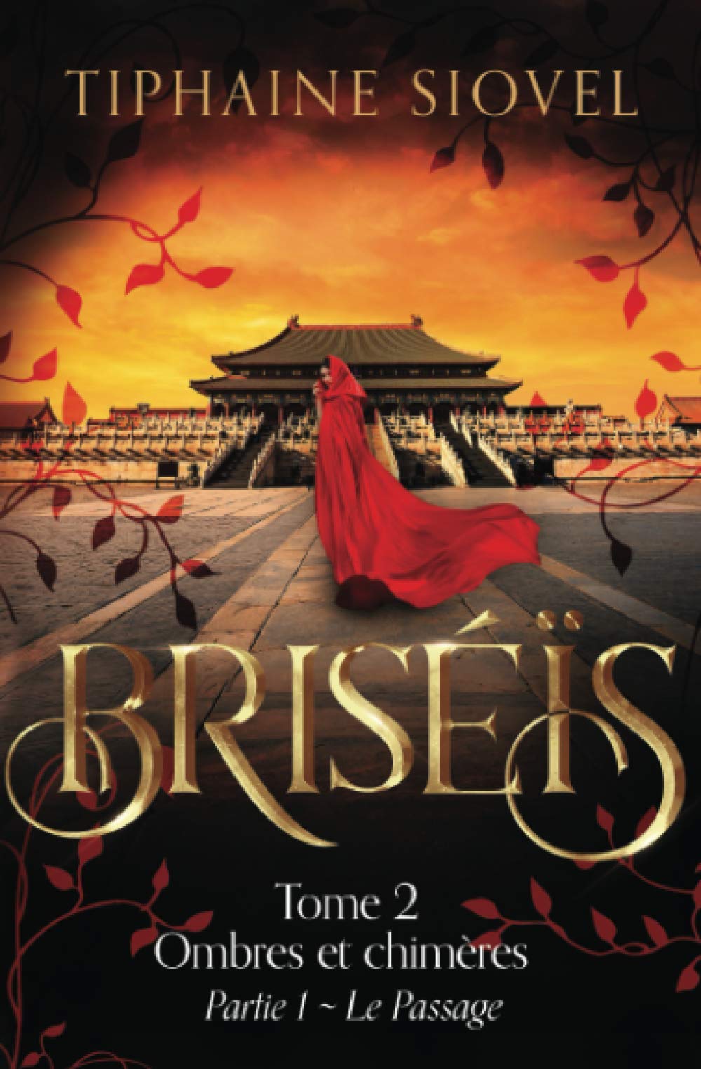 Briséïs: Tome 2, Ombres et chimères - Partie 1 Historical Fiction