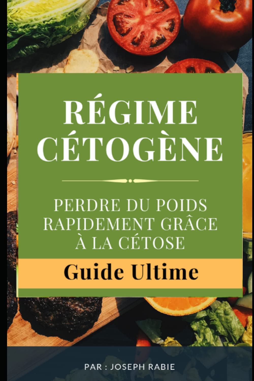 Régime Cétogène Perdre du Poids Rapidement grâce à la cétose: Guide Ultime book