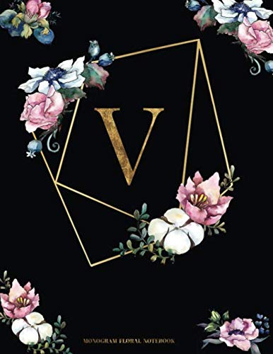 V Monogram Floral Notebook: Black Floral Monogram Initial Notebook for Women Girls and School 8.5 x 11 College Ruled (Volume 3) Books