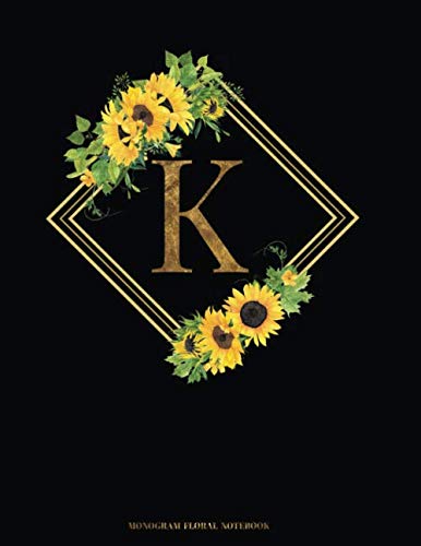 K Monogram Floral Notebook: Sunflower Floral Monogram Initial Notebook for Women Girls and School 8.5 x 11 College Ruled (Volume 7) Books