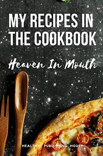 My Recipes In The Cookbook.Heaven In Mouth: The most delicious recipes. Author's design of a cookbook. Save your favorite recipes on 110 pages and share them with your friends. Cooking & Enjoying