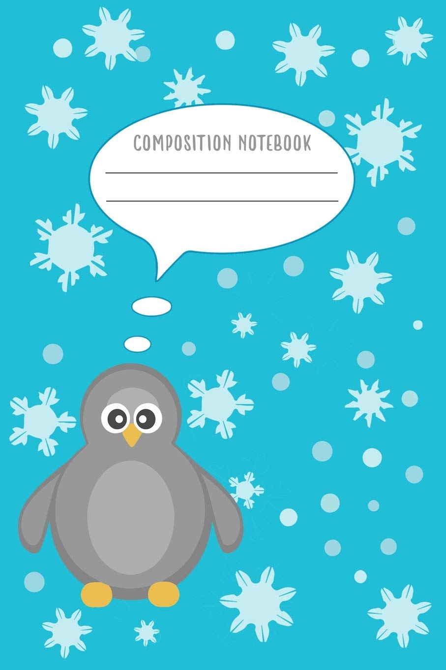 Composition Notebook: Gifts For Penguin Lovers - Notebook, Planner Or Journal | Size 6" x 9" | 110 Lined Pages...Diary To Write In for School, Kids & Students - Gift Idea For Friends and Family Novels & Short Stories
