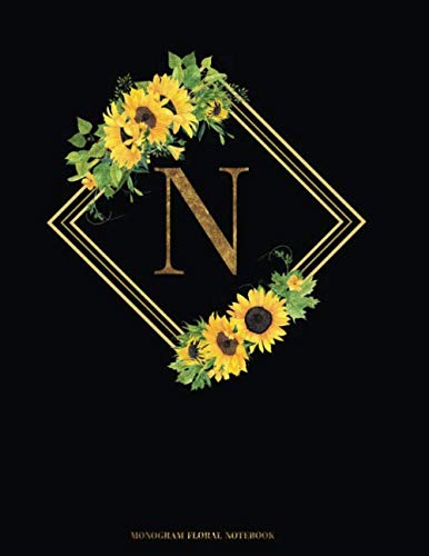 N Monogram Floral Notebook: Sunflower Floral Monogram Initial Notebook for Women Girls and School 8.5 x 11 College Ruled (Volume 7) Books