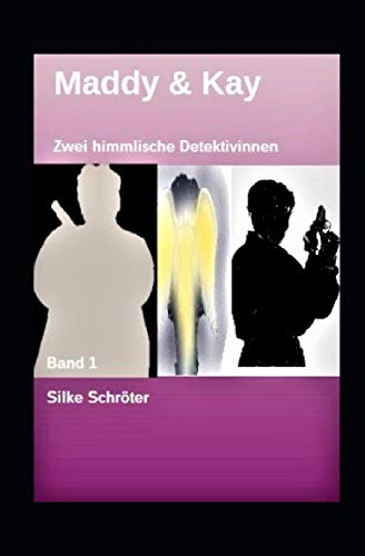 Maddy & Kay: Zwei himmlische Detektivinnen Detective & CSI