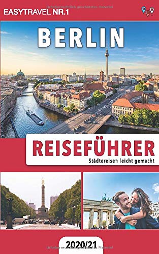 Reiseführer Berlin: Städtereisen leicht gemacht 2020/21 Leisure, Home & Garden