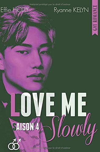 LOVE ME Slowly: SAISON 4 (GAY Romance) book