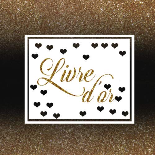Livre d'or: Livre à personnaliser pour Anniversaire, Mariage, Fête, Retraite, Baptême, Baby Shower, PACS, Noce Film, Art & Culture