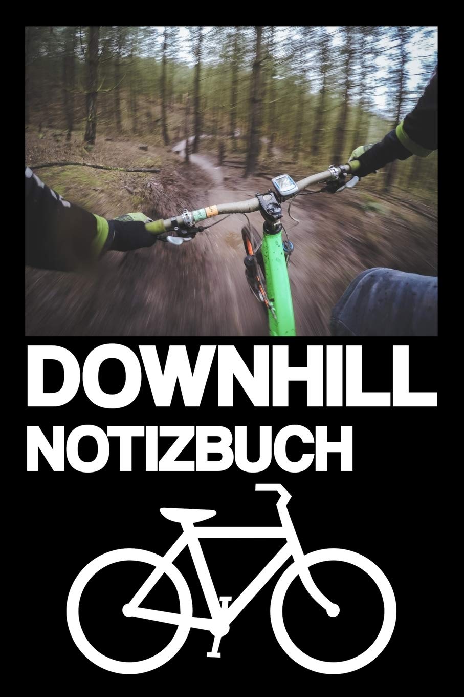 DOWNHILL NOTIZBUCH: Notizbuch | Fahrrad | Bike | Strecken | Ausrüstung | Berg | Geschenkidee | Geschenk | kariert | ca. DIN A5 Leisure & Fun