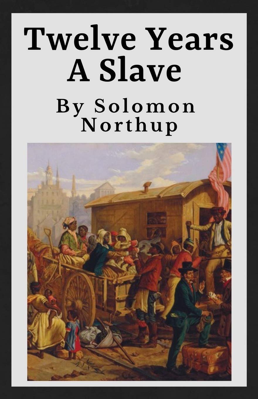 Twelve Years A Slave (Annotated): The Original 1853 Manuscript | 12 Years A Slave Social Sciences