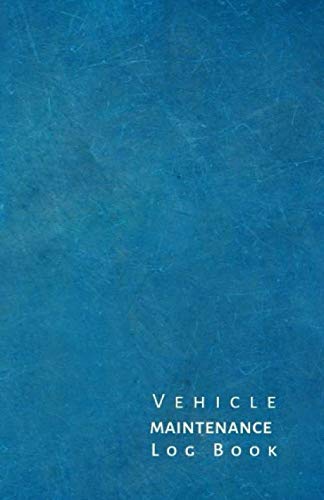Vehicle Maintenance Log Book: Small auto service record book. Car, truck, RV, motorcycles and other automotive maintenance log book. Travel Guides