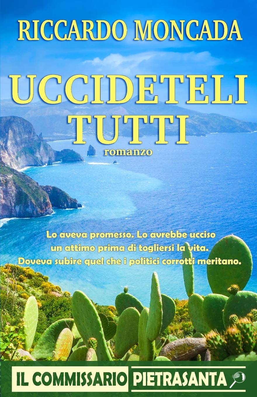 Uccideteli Tutti: Il commissario Pietrasanta book