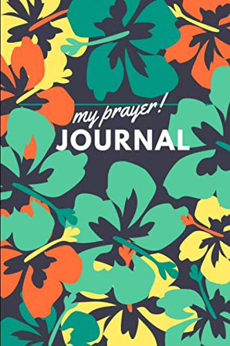 My Prayer Journal: A 3 Month Guide To Prayer, Devotional & Guided Prayer Journal, a Prayer Journal of God's Faithfulness book