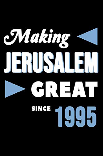 Making Jerusalem Great Since 1995: College Ruled Journal or Notebook (6x9 inches) with 120 pages Books