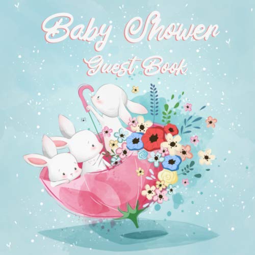 Baby Shower Guest Book: Baby rabbits Guestbook, Baby Shower Guest Book with watercolor rabbits, Unique Sign In Book book