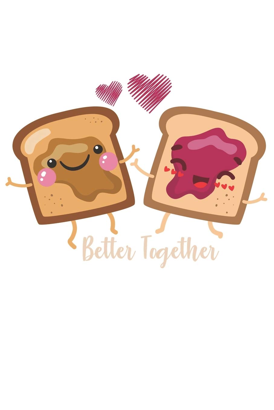 Better Toegether: Couple I Love I Friends I Peanut Butter book