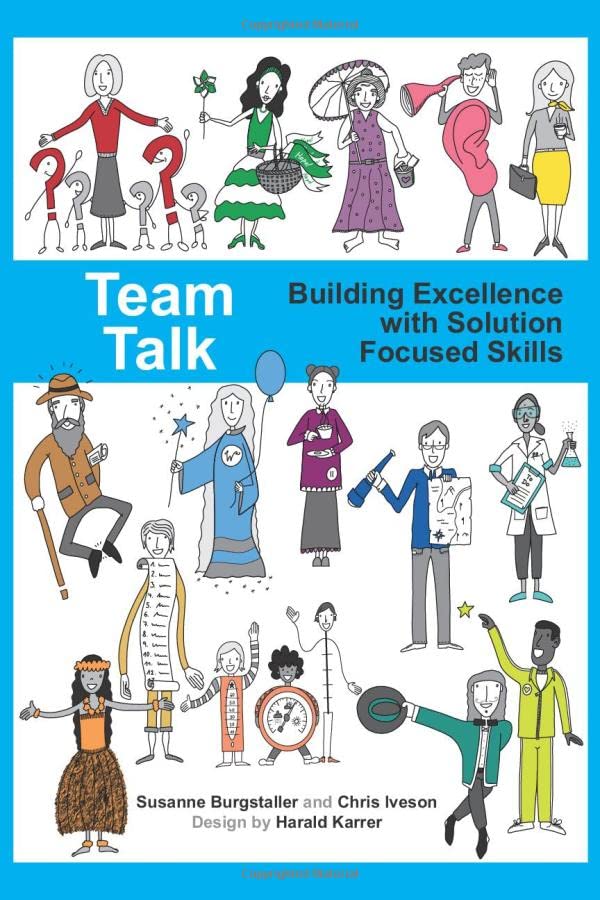 Team Talk: Building Excellence with Solution Focused Skills Business, Finance & Career