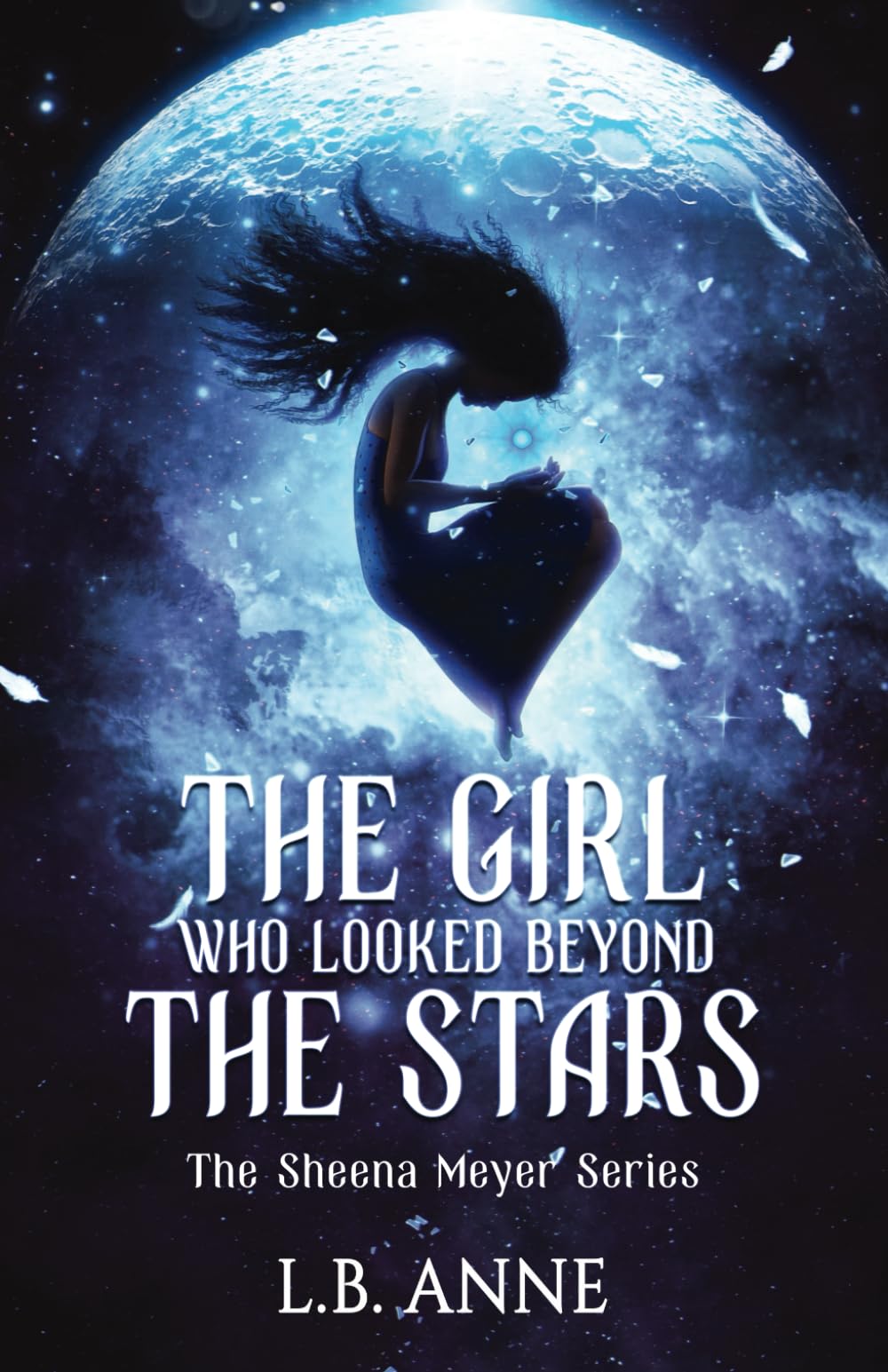 The Girl Who Looked Beyond The Stars (Sheena Meyer, Band 1) Novels & Short Stories