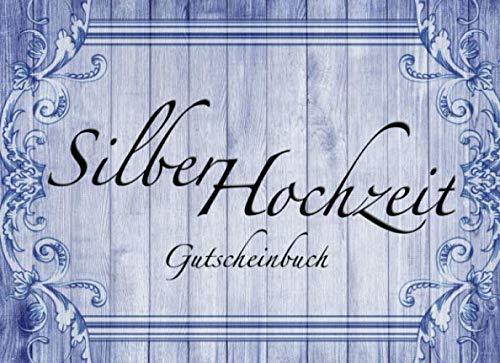 Gutscheinbuch zur Silber Hochzeit: 12 Gutscheine zum selbst ausfüllen I herrausschneidbar I 1 Jahr Freude schenken I das etwas andere Geschenk zur ... Hochzeitsgesellschaft I im edlem Design Partnership & Love