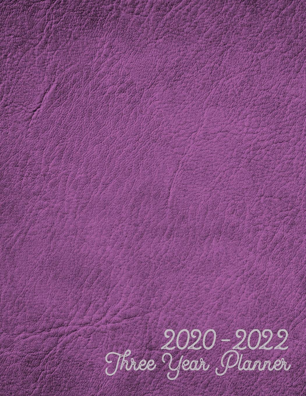 2020-2022 Three Year Planner: Jan 2020-Dec 2022 Three Year Planner, purple leather digital paper cover, featuring 2020-2022 Overview, daily, weekly, ... list, reminders, and goals. 8.5" X 11" sized. Business, Finance & Career