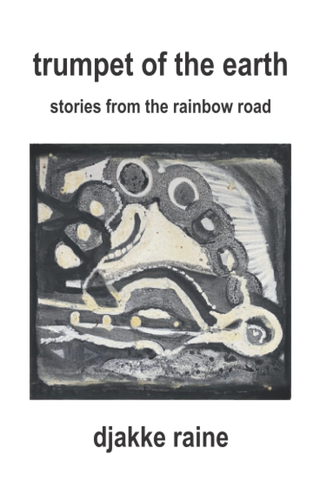 Trumpet of the Earth: stories from the rainbow road Historical Fiction