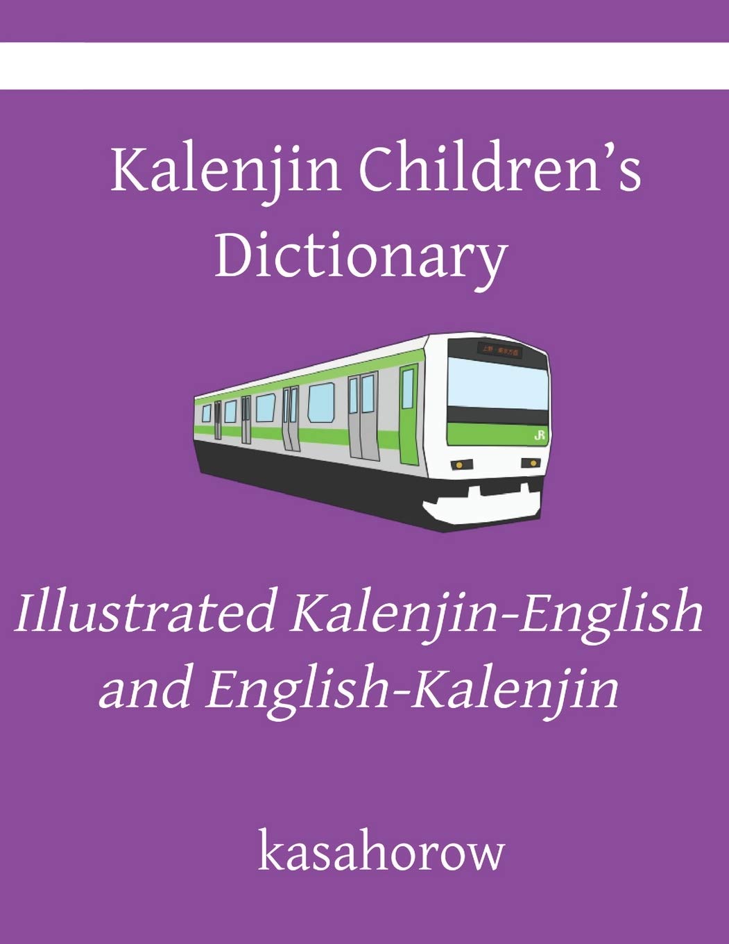 Kalenjin Children’s Dictionary: Illustrated Kalenjin-English and English-Kalenjin (Love with Kalenjin, Band 1) Foreign Languages ​​& Dictionaries