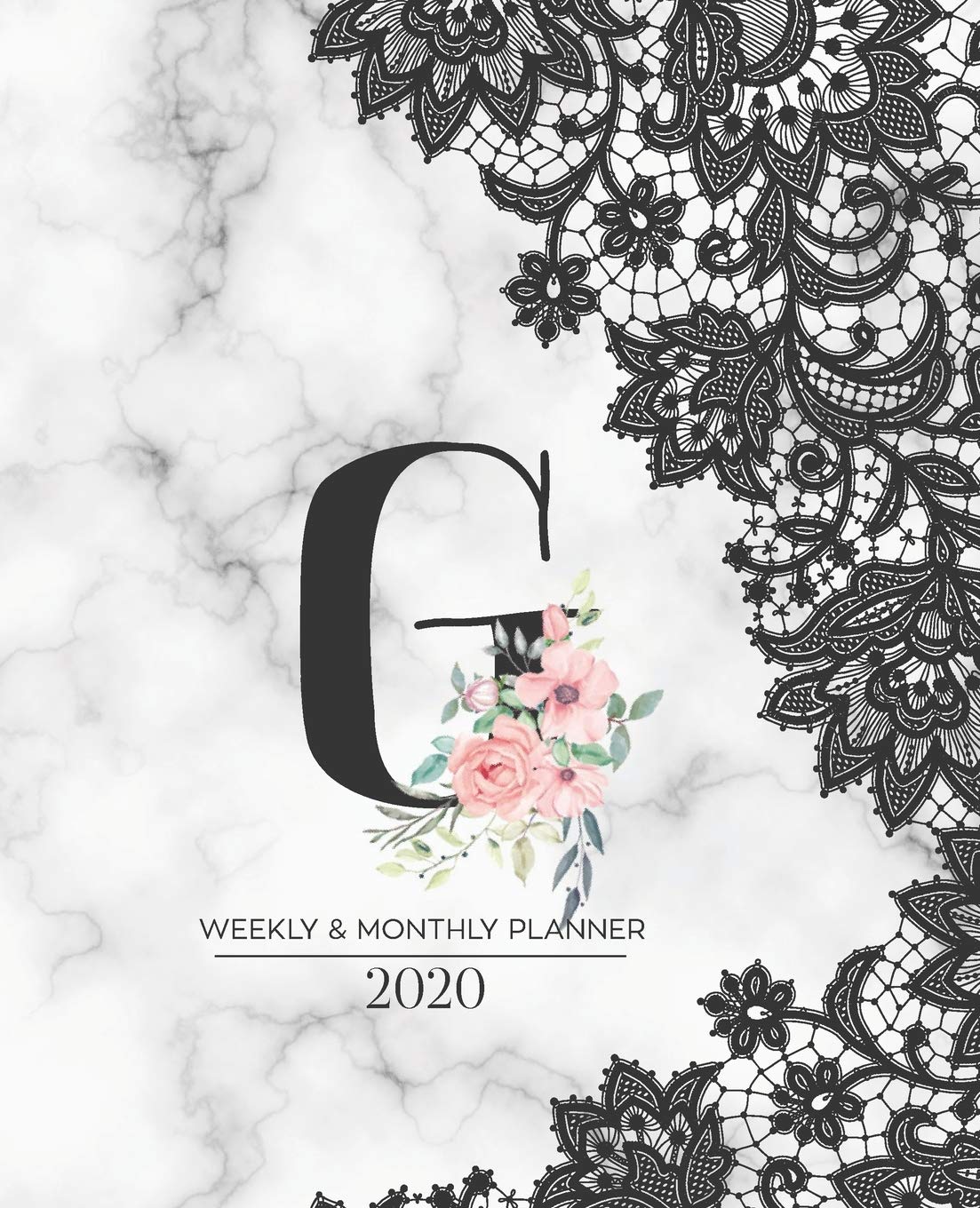 Weekly & Monthly Planner 2020 G: Black Lace Marble Monogram Letter G with Pink Flowers (7.5 x 9.25 in) Horizontal at a glance Personalized Planner for Women Moms Girls and School book