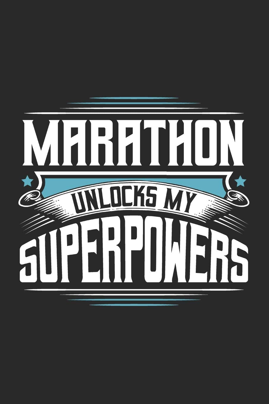 Marathon Unlocks My Superpowers: Funny Cool Marathon Journal | Notebook | Workbook | Diary | Planner - 6x9 - 120 Dot Grid Pages With An Awesome Comic ... Marathoner, Marathon Athletes,Marathon Lovers Leisure & Fun