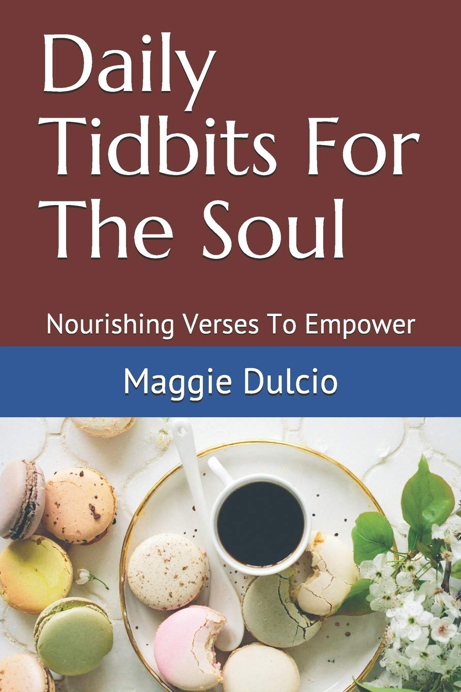 Daily Tidbits For The Soul: Nourishing Verses To Empower (Part 1, Band 1) Lifestyle